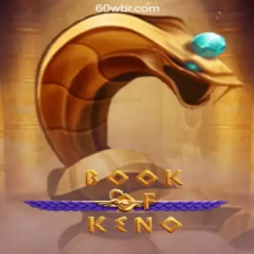 Exploring the Enchanting World of BookOfKeno on 60W.COM Platform-Oficial Slots Brasil