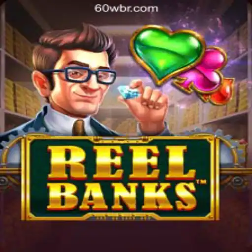 ReelBanks: A Comprehensive Overview of the New Sensation on 60W.COM Platform-Oficial Slots Brasil